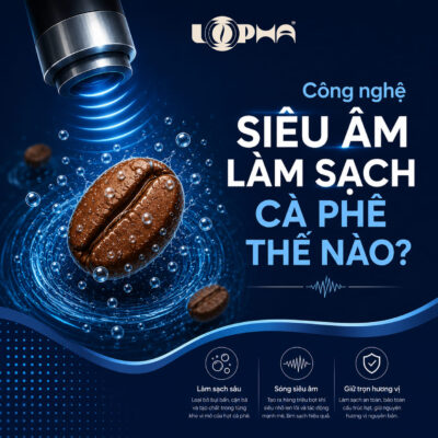 Công nghệ siêu âm làm sạch cà phê